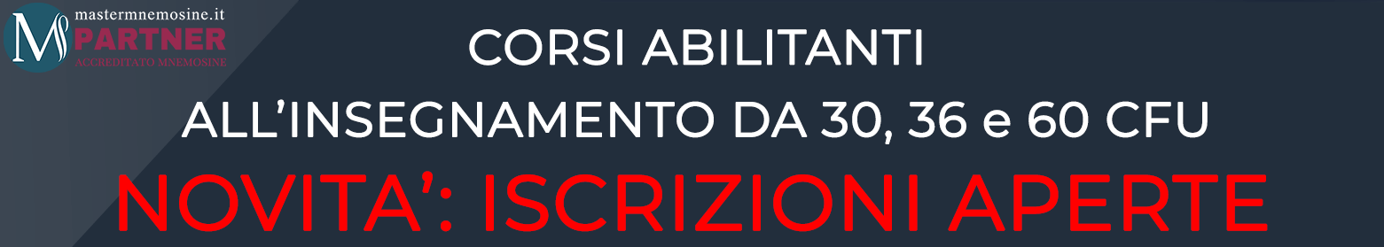 CORSI ABILITANTI DA 30 CFU 36 CFU e 60 CFU ATTIVATI SU MASTER MNEMOSINE SU MASTERMNEMOSINE.IT
